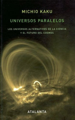 UNIVERSOS PARALELOS.. | KAKU MICHIO