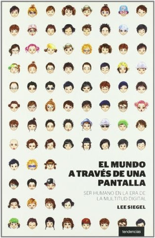 Mundo a travÃÂ©s de una pantalla, El (Spanish Edition) | Lee Siegel