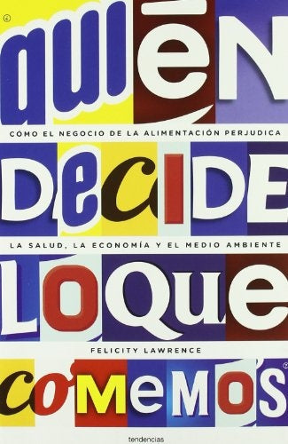 Quien decide lo que comemos (Spanish Edition) | Felicity Lawrens