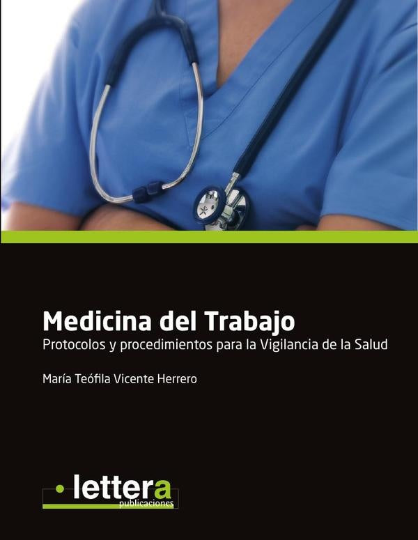 Medicina del Trabajo. Protocolos y procedimientos para la vigilancia en la salud | María Teófila Vicente Herrero