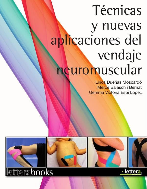 Técnicas y nuevas aplicaciones del vendaje neuromuscular | Dueñas , Balasch y otros