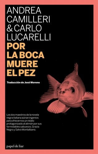 Por la boca muere el pez * | Andrea Camilleri