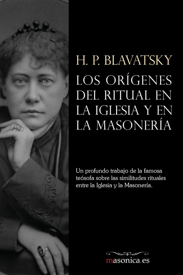 Los Orígenes del Ritual en la Iglesia y en la Masonería | H.P. Blavatsky