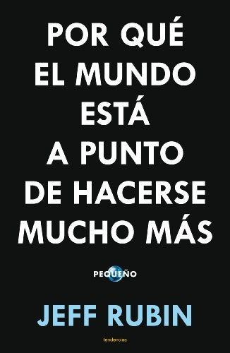 Por qué el mundo está a punto de hacerse mucho más