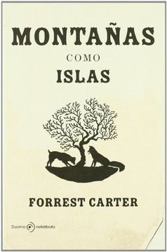Montañas como islas* | FORREST CARTER