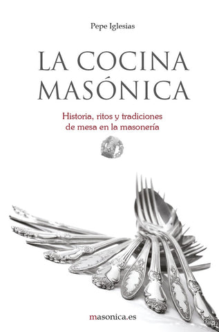 La cocina masónica | Pepe Iglesias