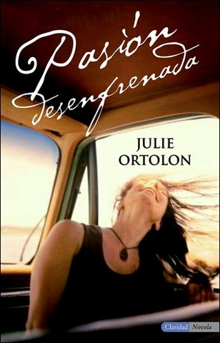 PASION DESENFRENADA | JULIE  ORTOLON