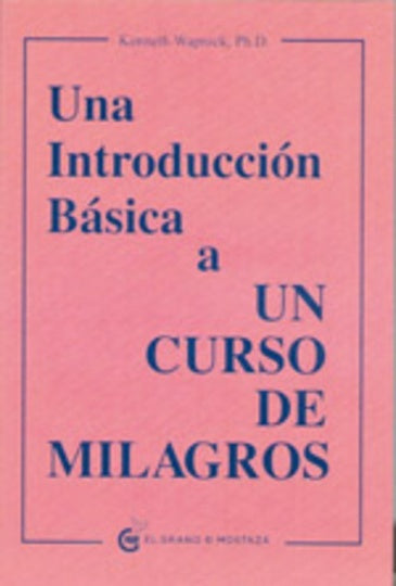 Una introducción básica a Un curso de milagros | Kenneth Wapnick