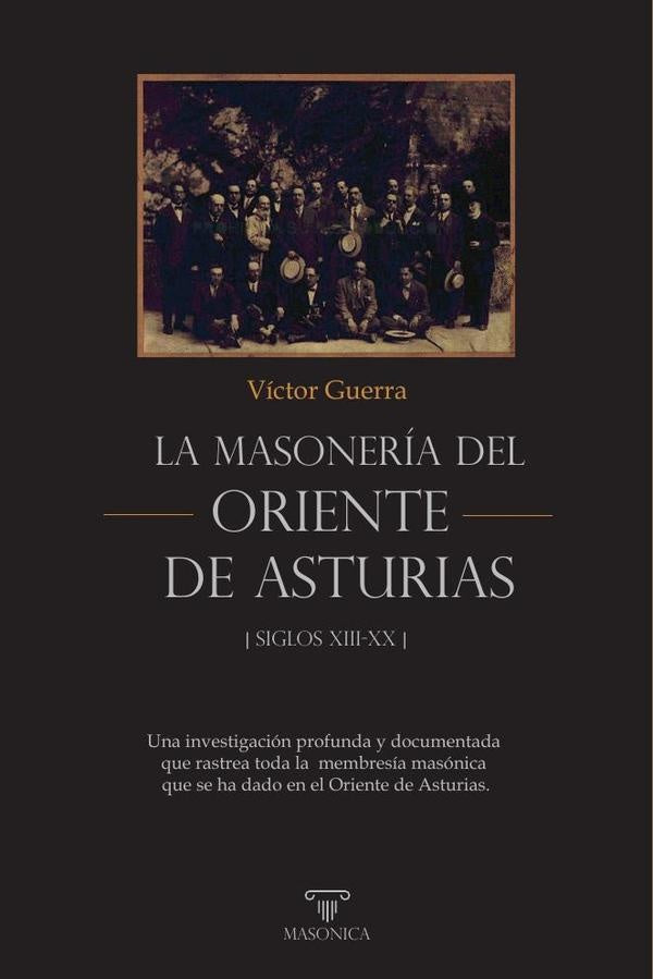 La masonería del Oriente de Asturias | Víctor Guerra