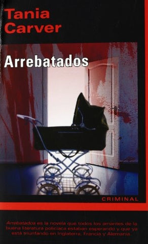 ARREBATADOS | TANIA CARVER