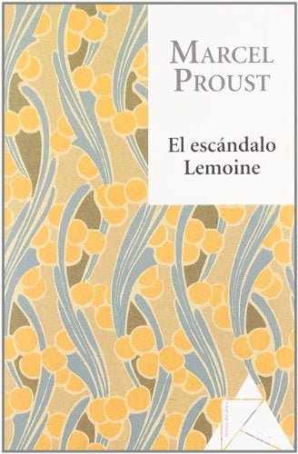EL ESCANDALO LEMOINE* | Marcel Proust