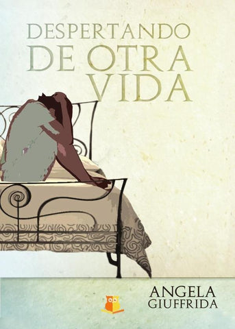 Despertando de otra vida | Angela Giuffrida