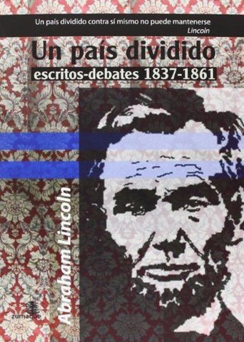 Un país dividido | Abraham  Lincoln