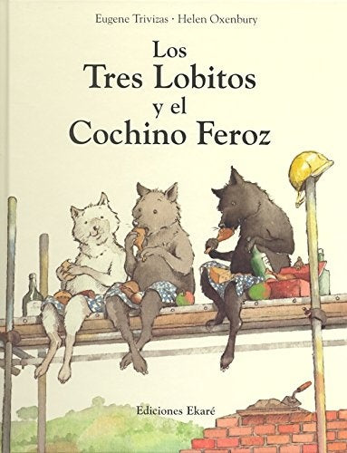 LOS TRES LOBITOS Y EL COCHINO FEROZ | Eugene  Trivizas