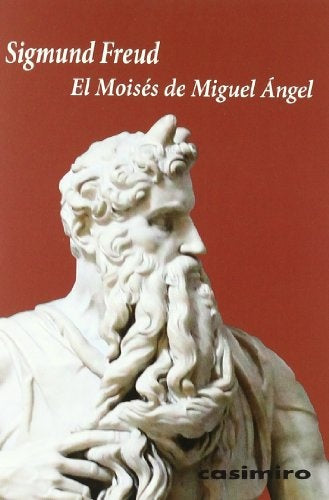 EL MOISES DE MIGUEL ANGEL | Sigmund Freud