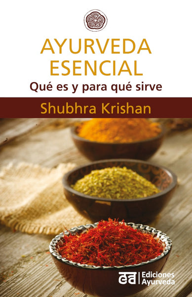 Ayurveda esencial | Shubhra Krishan