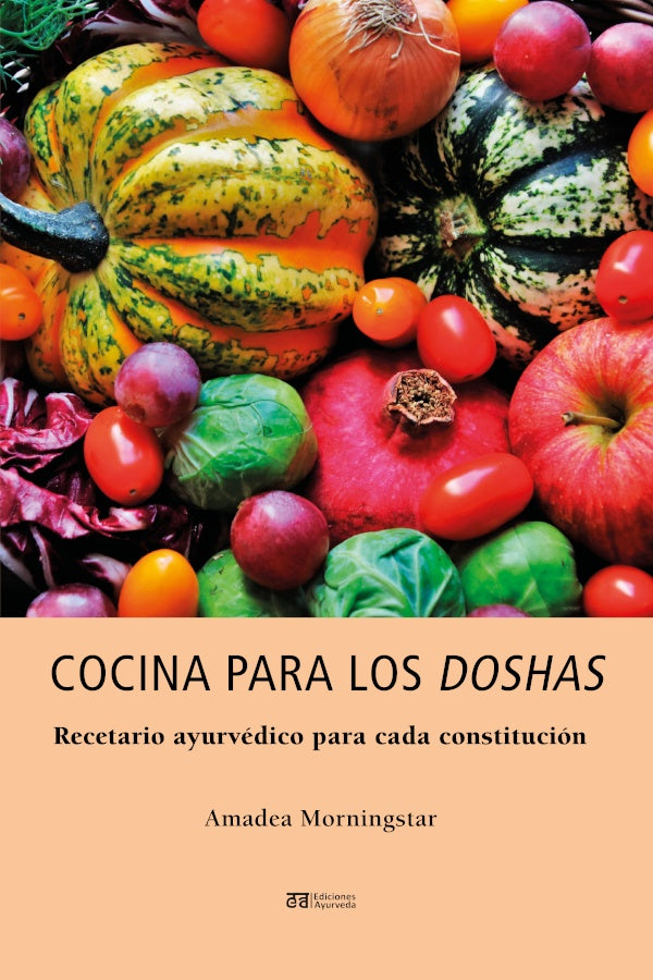 Cocina para los doshas | Amadea Morningstar