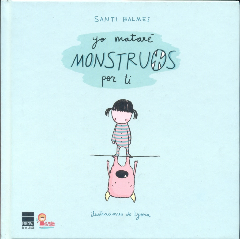 YO MATARÉ MONSTRUOS POR TI | santi balmes