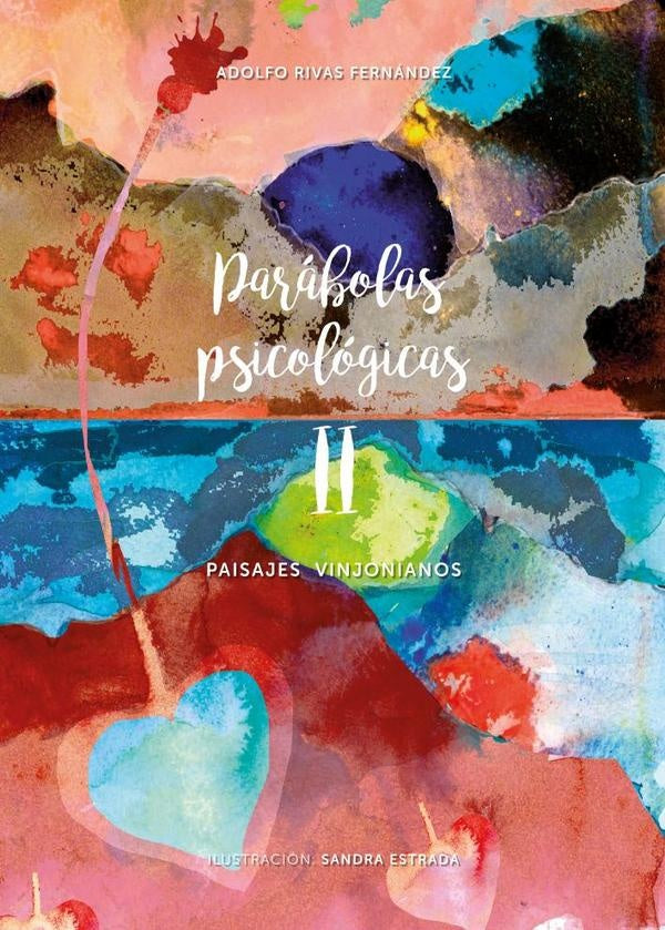Parábolas psicológicas II | Adolfo Rivas Fernández