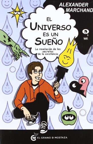 EL UNIVERSO ES UN SUEÑO | ALEXANDER MARCHAND