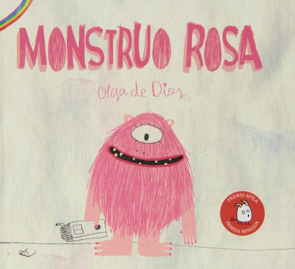 MONSTRUO ROSA*.. | Olga De Dios