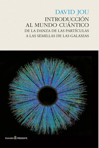INTRODUCCIÓN AL MUNDO CUANTICO.. | David Jou