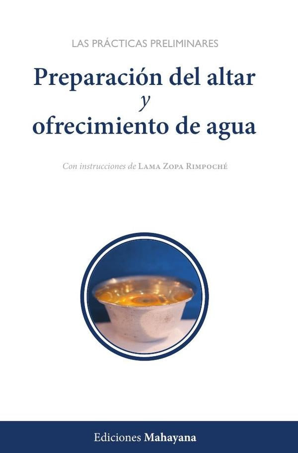 Preparación del altar y ofrecimiento de agua | Lama Zopa Rimpoché
