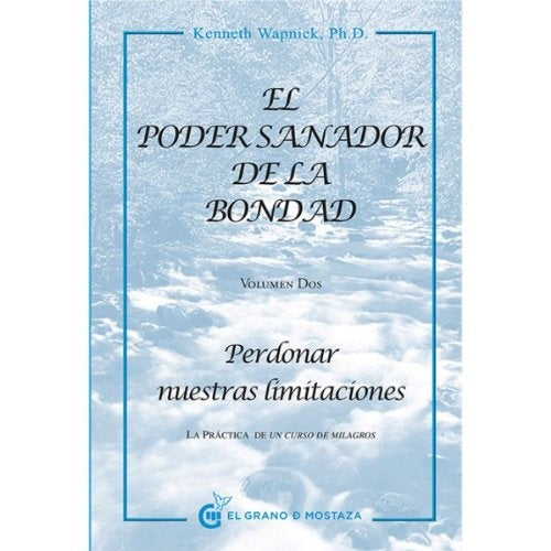 EL PODER SANADOR DE LA BONDAD II .. | Kenneth Wapnick