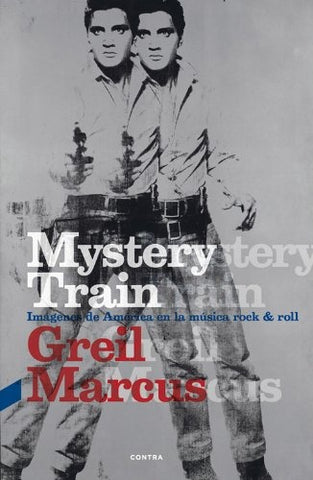 MYSTERY TRAIN | Greil Marcus