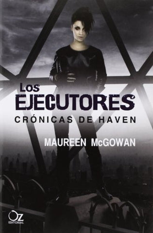 LOS EJECUTORES CRÓNICAS DE HAVEN | Maureen McGowan
