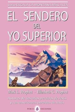 El Sendero del Yo Superior | Clare Prophet, Prophet y otros