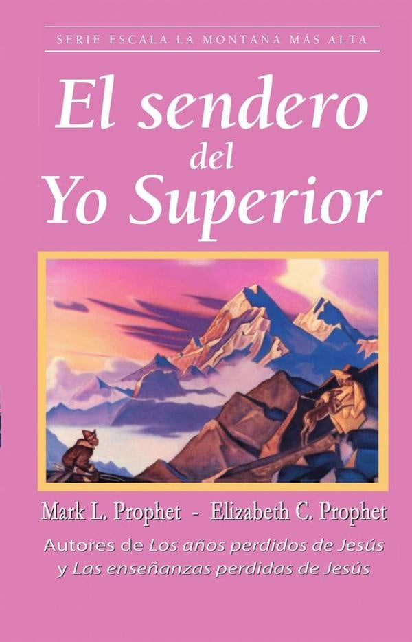 El Sendero del Yo Superior | Clare Prophet, Prophet y otros