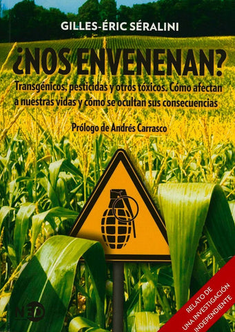¿Nos envenenan? | Gilles- Éric  Séralini