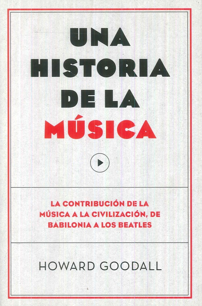 Una historia de la música | Goodall, Domínguez Parra