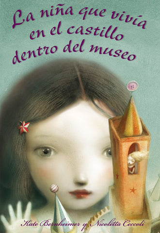 LA NIÑA QUE VIVIA EN EL CASTILLO DENTRO DEL MUSEO.. | Bernheimer, Ceccoli