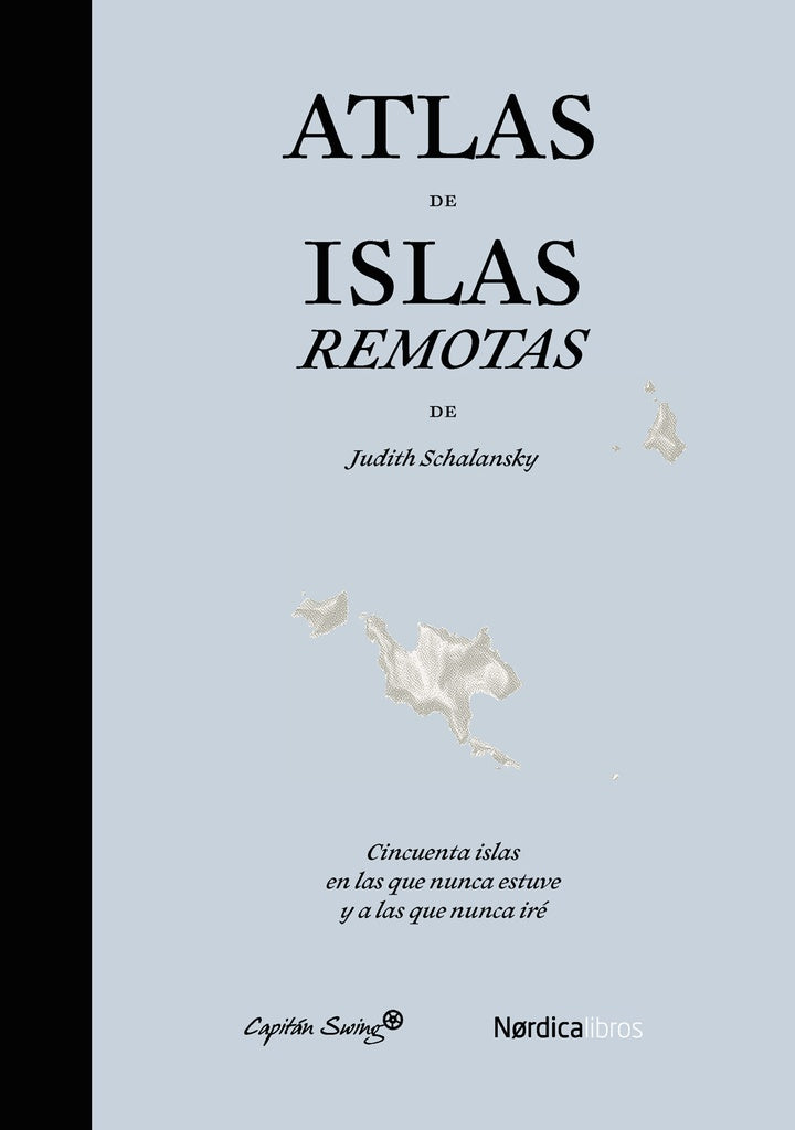ATLAS DE ISLAS REMOTAS.. |  JUDITH  SCHALANSKY