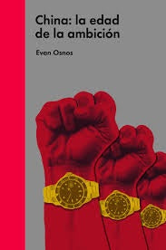 CHINA: LA EDAD DE LA AMBICION.. | EVAN OSNOS