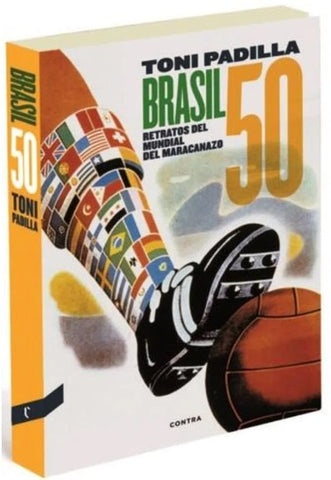 Brasil 50 retratos del mundial maracanazo | Toni Padilla