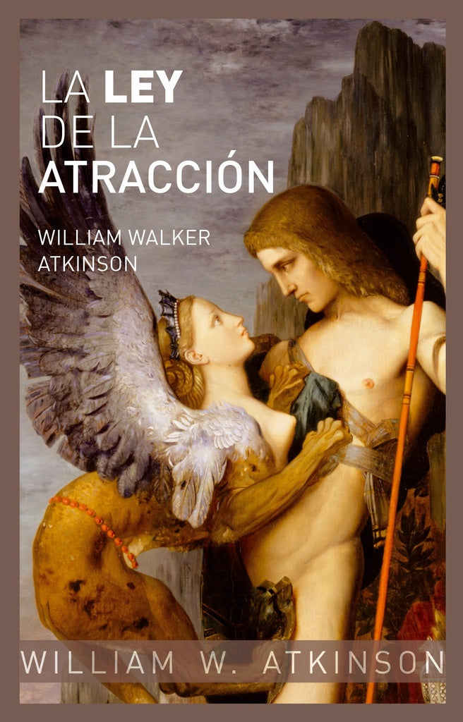 LA LEY DE LA ATRACCION.. | Walker Atkinson
