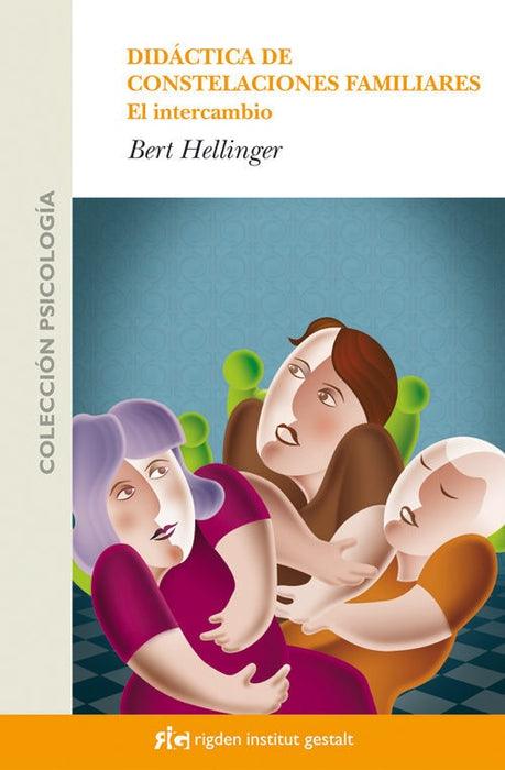 DIDACTICA DE CONSTELACIONES FAMILIARES. EL INTERCAMBIO.. | Bert Hellinger