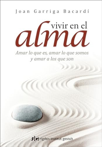 VIVIR EN EL ALMA*.. | JOAN GARRIGA BACARDI