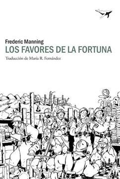 FAVORES DE LA FORTUNA, LOS | FREDERIC MANNING