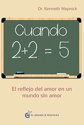 Cuando 2+2=5 | Kenneth Wapnick