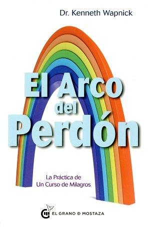 EL ARCO DEL PERDON | Kenneth Wapnick