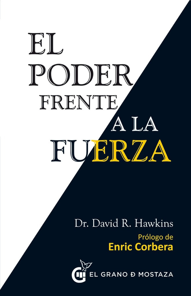 EL PODER FRENTE A LA FUERZA.. | Dr David  R. Hawkins
