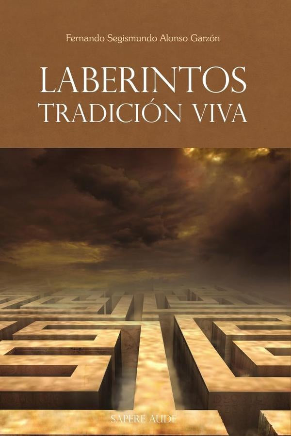 Laberintos: Tradición viva | Fernando Segismundo  Alonso Garzón