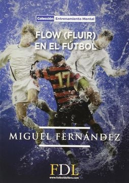 FLOW EN EL FÚTBOL | MIGUEL FERNANDEZ