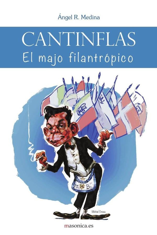 Cantinflas. El majo filantrópico | Ángel R. Medina Urdaneta