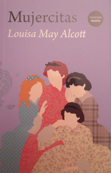 MUJERCITAS*.. | Louisa May Alcott