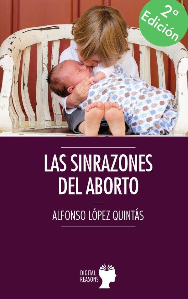 Las Sinrazones del aborto | López Quintas Alfonso